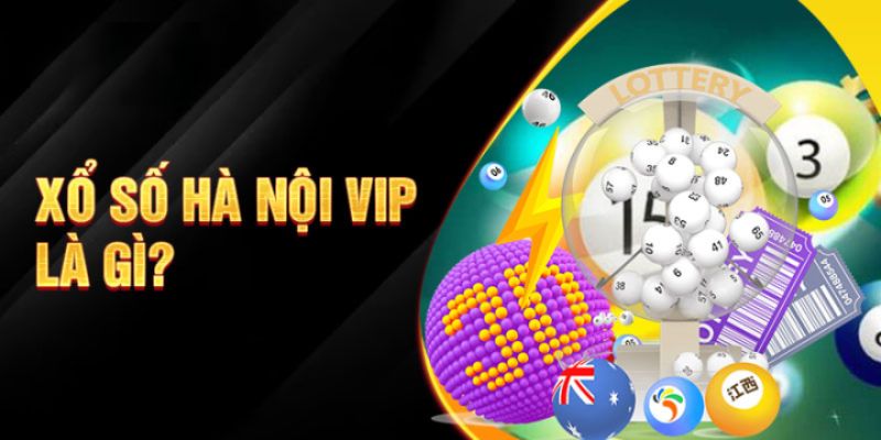 Giới thiệu xổ số Hà Nội Vip