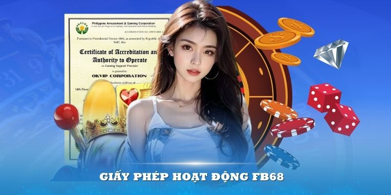 Giấy phép hoạt động của FB68